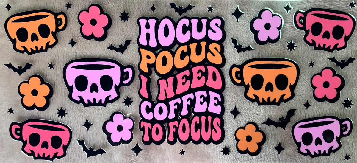 Hocus Pocus I Need Coffee To Focus
